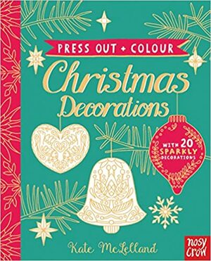 Press Out and Colour: Christmas Decorations by 