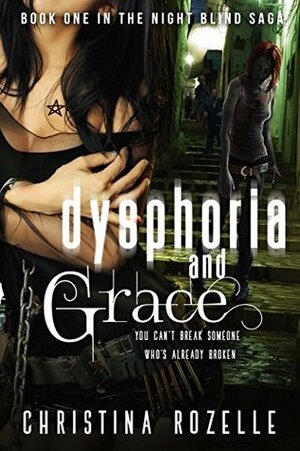 Dysphoria and Grace by Christina L. Rozelle