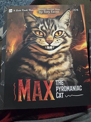 Max the Pyromaniac Cat  by Tory Favro