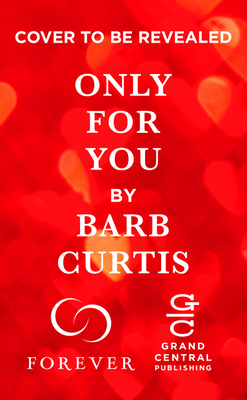 Only for You by Barb Curtis