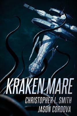 Kraken Mare by Jason Córdova, Christopher L. Smith