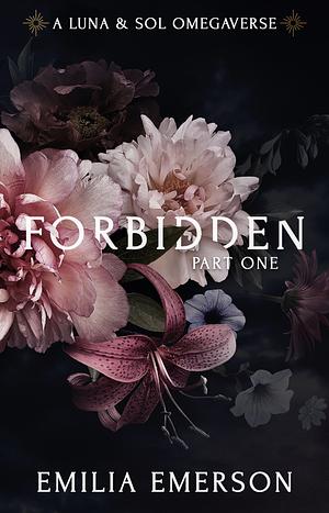 Forbidden: Part One by Emilia Emerson