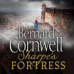 Sharpe's Fortress by Bernard Cornwell