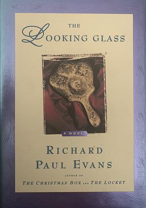 The Looking Glass: A Novel by Richard Paul Evans