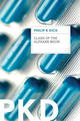 Clans of the Alphane Moon by Philip K. Dick
