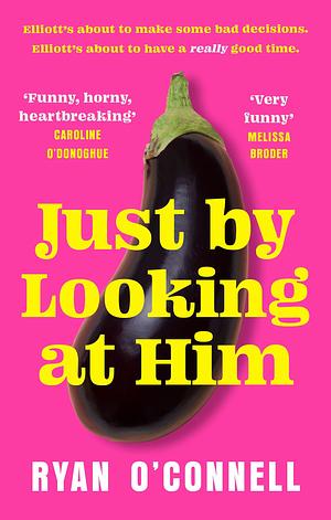 Just by Looking at Him by Ryan O'Connell