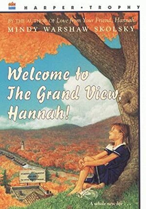 Welcome to the Grand View, Hannah! by Mindy Warshaw Skolsky, Patrick Faricy