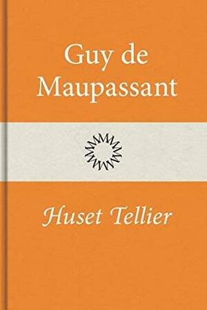 Huset Tellier by Guy de Maupassant