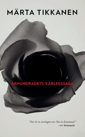 Århundradets kärlekssaga by Märta Tikkanen