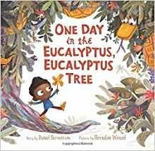 One Day in the Eucalyptus Eucalyptus Tree with read along CD by Daniel Bernstrom