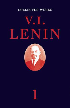Collected Works, Volume 1 by Vladimir Lenin