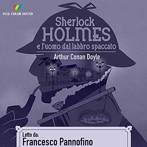 Sherlock Holmes e l'uomo dal labbro spaccato by Arthur Conan Doyle