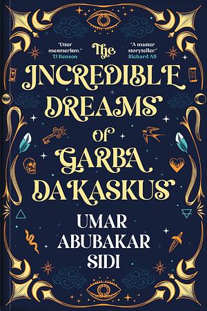 THE INCREDIBLE DREAMS OF GARBA DAKASKUS by Umar Abubakar Sidi