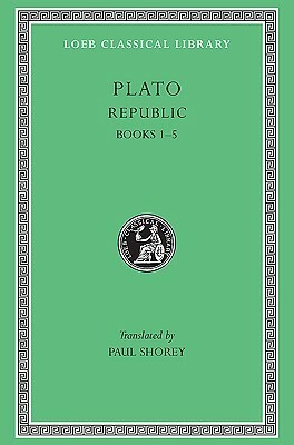 Republic: Books 1-5 by Paul Shorey, Plato