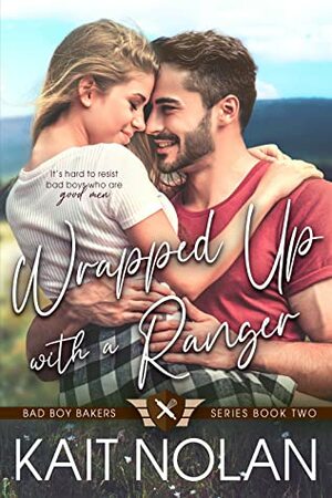 Wrapped Up with a Ranger by Kait Nolan