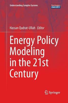 Energy Policy Modeling in the 21st Century by 