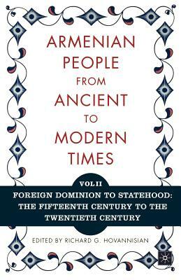 The Armenian People from Ancient to Modern Times: Volume I: The Dynastic Periods: From Antiquity to the Fourteenth Century by Richard G. Hovannisian