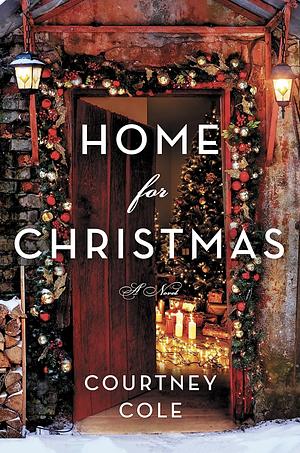 Home for Christmas by Courtney Cole