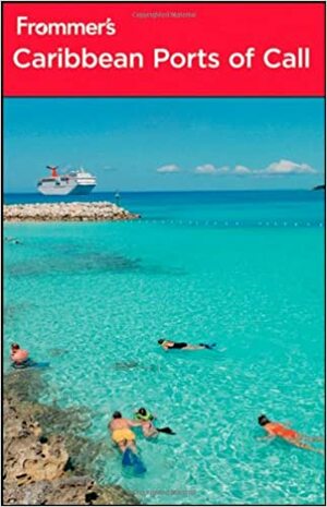 Frommer's Caribbean Ports of Call by Christina Paulette Colón