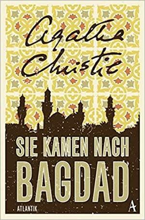 Sie kamen nach Bagdad by Agatha Christie