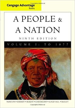 A People & a Nation: Volume I: To 1877 by David W. Blight, Mary Beth Norton, Carol Sheriff, Fredrik Logevall, Howard P. Chudacoff, David M. Katzman, Beth L. Bailey