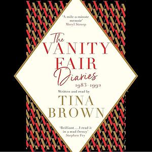 The Vanity Fair Diaries: 1983-1992 by Tina Brown