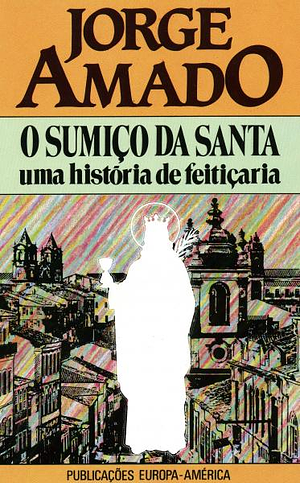 O Sumiço da Santa by Jorge Amado