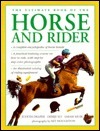 The Ultimate Book of the Horse and Rider by Sarah Muir, Judith Draper, Kit Houghton, Debby Sly
