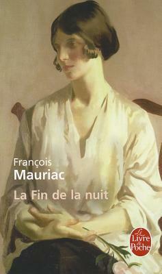 La Fin de la nuit by François Mauriac