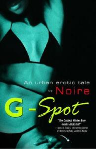 G-Spot: An Urban Erotic Tale by Noire
