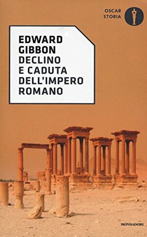 Declino e caduta dell'impero romano by Edward Gibbon