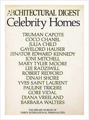 Celebrity Homes: Architectural Digest Presents the Private Worlds of Thirty International Personalities by Paige Rense