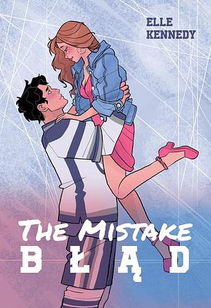 The Mistake. Błąd by Elle Kennedy, Anna Mackiewicz