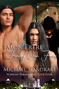 Mon Frere, Facing Our Fears by Michael Mandrake