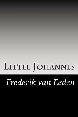 Little Johannes by Frederik Van Eeden