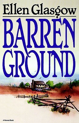 Barren Ground by Ellen Glasgow