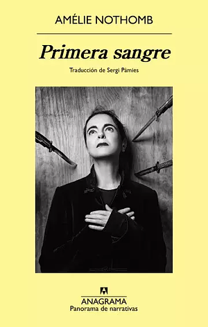 Primera sangre by Amélie Nothomb, Sergi Pàmies