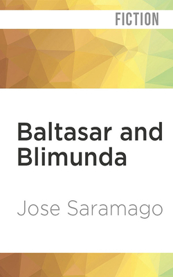 Baltasar and Blimunda by José Saramago