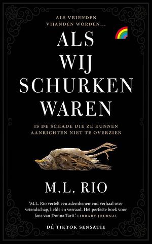 Als wij schurken waren by M.L. Rio