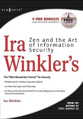 Zen and the Art of Information Security by Ira Winkler