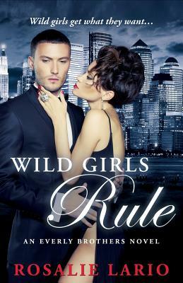 Wild Girls Rule by Rosalie Lario