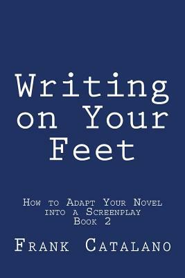 Writing on Your Feet by Frank Catalano