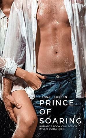 Prince of Soaring: Romance Book Collection by Hannah Gordon