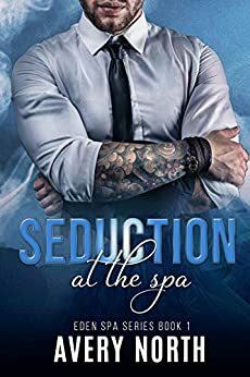 Seduction At The Spa by Avery North