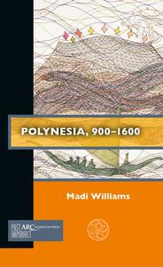 Polynesia, 900-1600 by Madi Williams