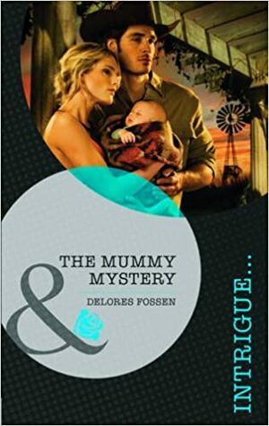 The Mummy Mystery by Delores Fossen