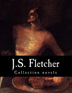 J.S. Fletcher, Collection novels by J. S. Fletcher