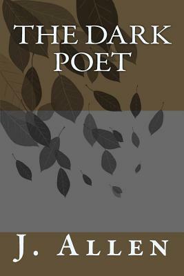 The Dark poet by J. L. Allen