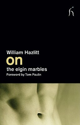 On the Elgin Marbles by William Hazlitt