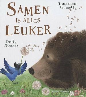 Samen is alles leuker by Ellen Hosmar, Jonathan Emmett